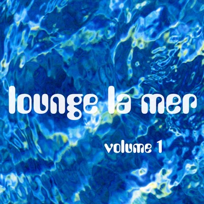 Lounge la Mer Volume1 350kb.jpg